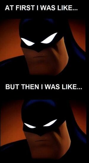 At first but then batman.jpg