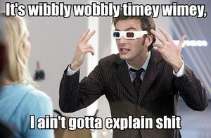 Its wibbly wobbly.jpg